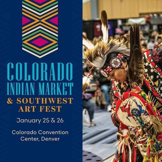 Colorado Indian Market & South West Art Fest- January 26-27